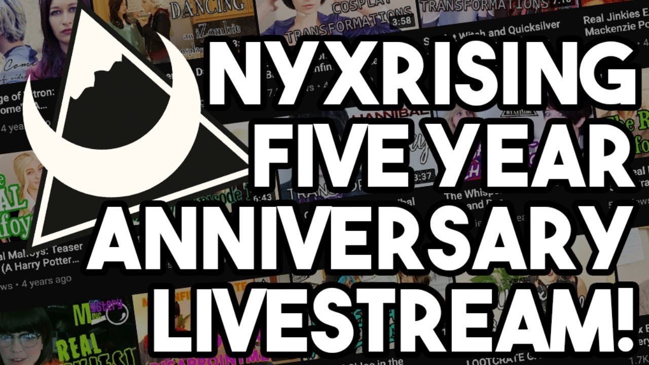 NyxRising Five Year Anniversary Livestream!