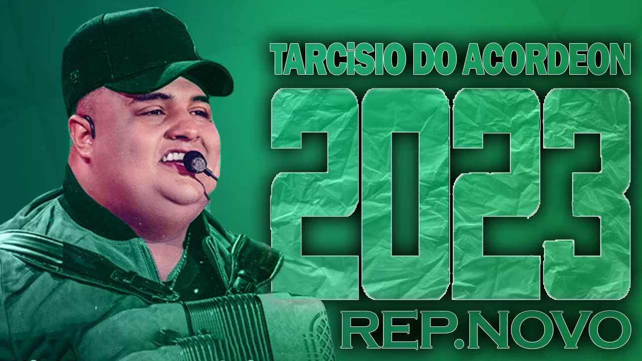 TARCÍSIO DO ACORDEON AS MELHORES MÚSICAS 2023