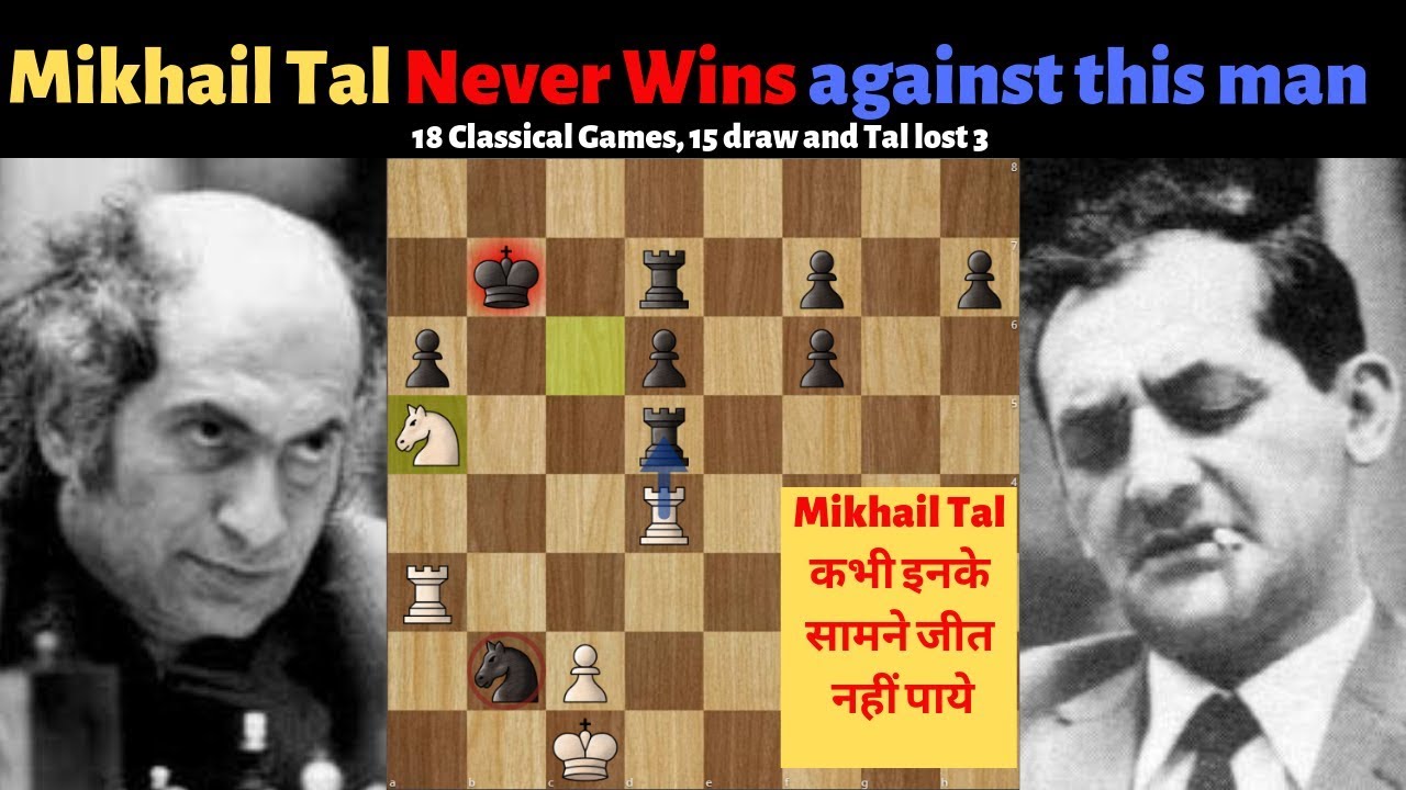 Mikhail Tal NEVER Win against Him !!!