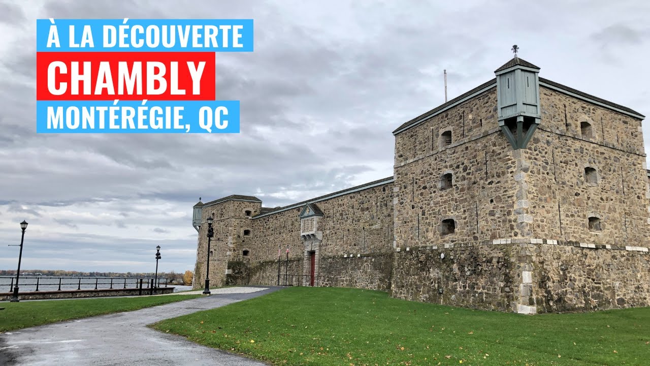 CHAMBLY, UNE VILLE FORT INTÉRESSANTE | À la découverte de Chambly EP11 S1