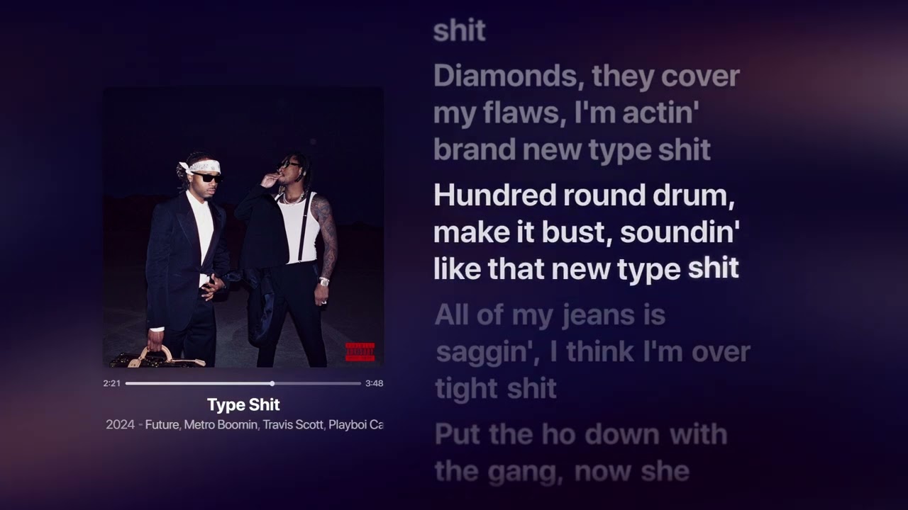 Future, Metro Boomin, Travis Scott, Playboi Carti - Type Shit | Letra da M&uacute;sica
