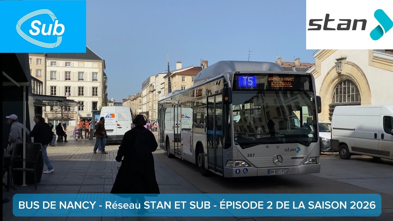 BUS DE NANCY - Réseau STAN ET SUB - Épisode 2 de la saison 2026