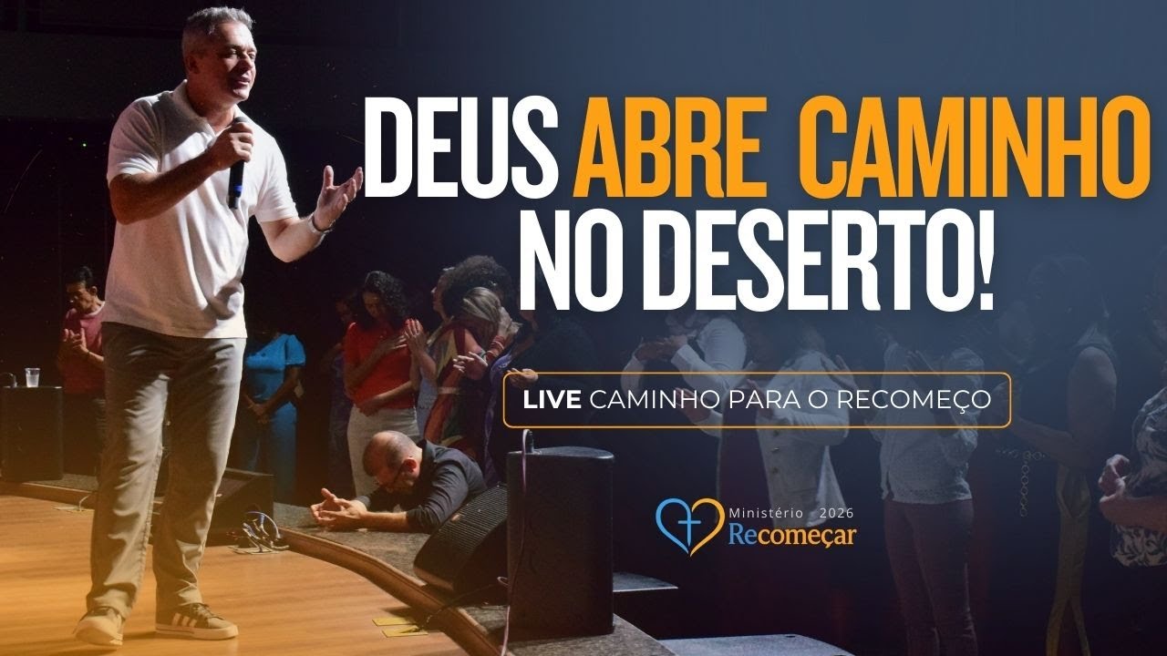 Deus Abre Caminho no Deserto | Live Caminho para o Recomeço | Projeto Recomeçar
