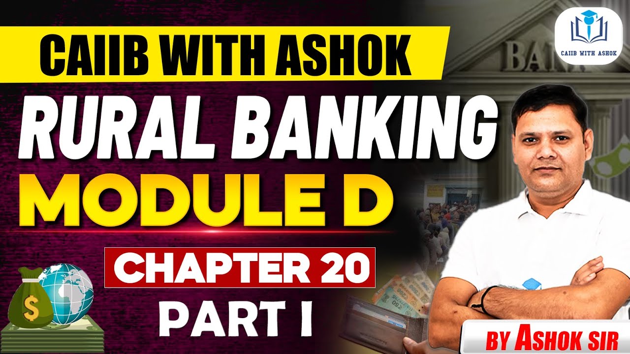 RURAL BANKING MODULE D CHAPTER 20 PART I | CAIIB WITH ASHOK