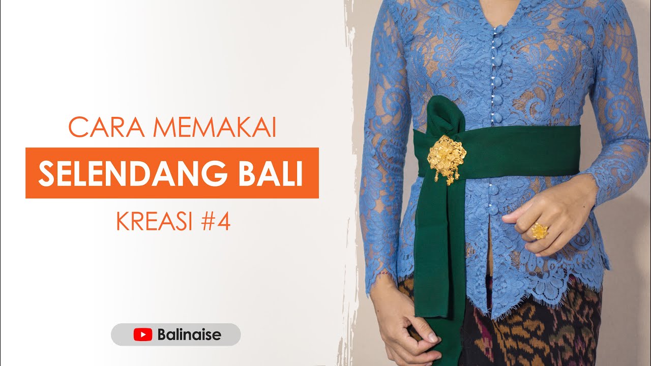 Busana: Cara Memakai Selendang (Senteng) Bali untuk Wanita: Kreasi #4