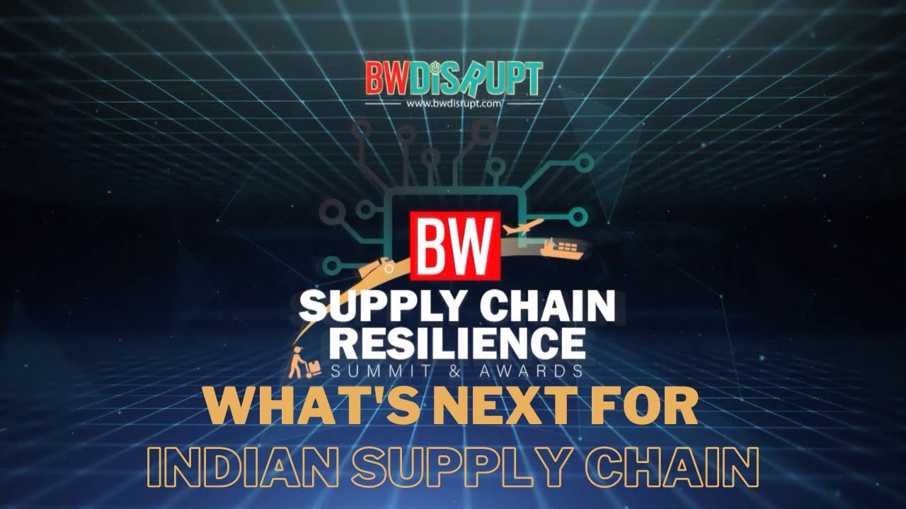 Future Of Indian Supply Chain | The Speakers of Supply Chain Resilience Summit & Awards 2022