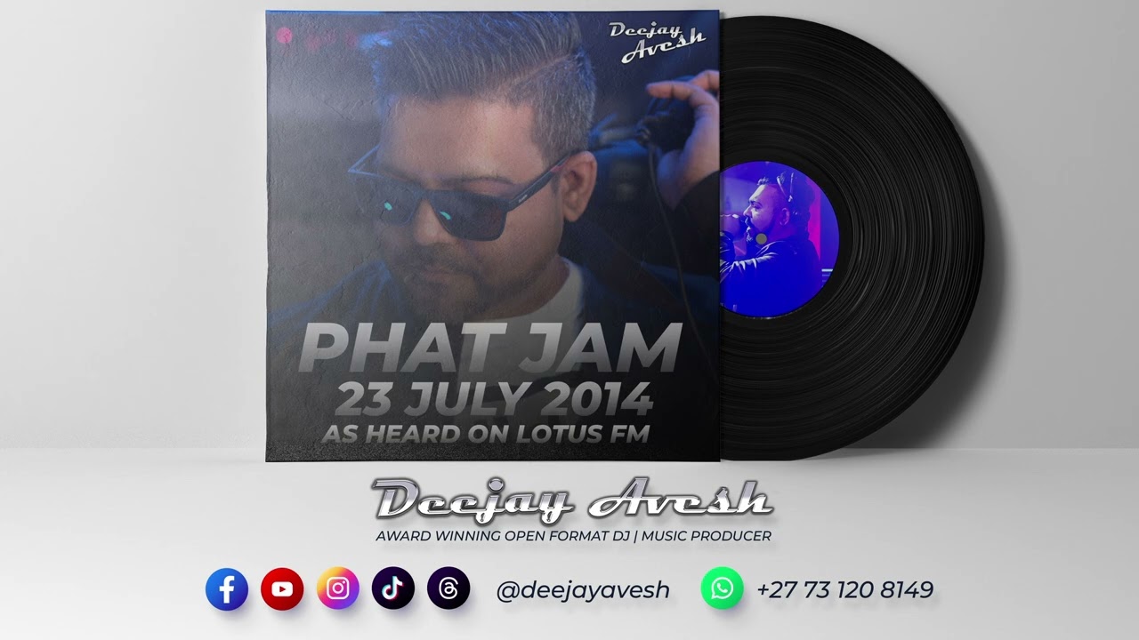 DEEJAY AVESH | PHAT JAM | 23 JULY 2014 | LOTUS FM