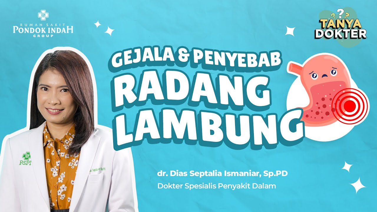 Jangan Keliru, Ini Bedanya Radang Lambung vs GERD! - dr. Dias Septalia Ismaniar, Sp. PD