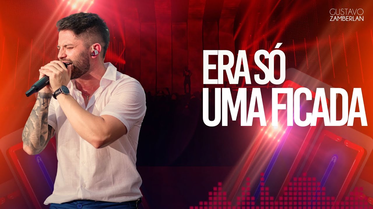 Gustavo Zamberlan - Era s&oacute; uma ficada (DVD UMA NOVA HIST&Oacute;RIA)