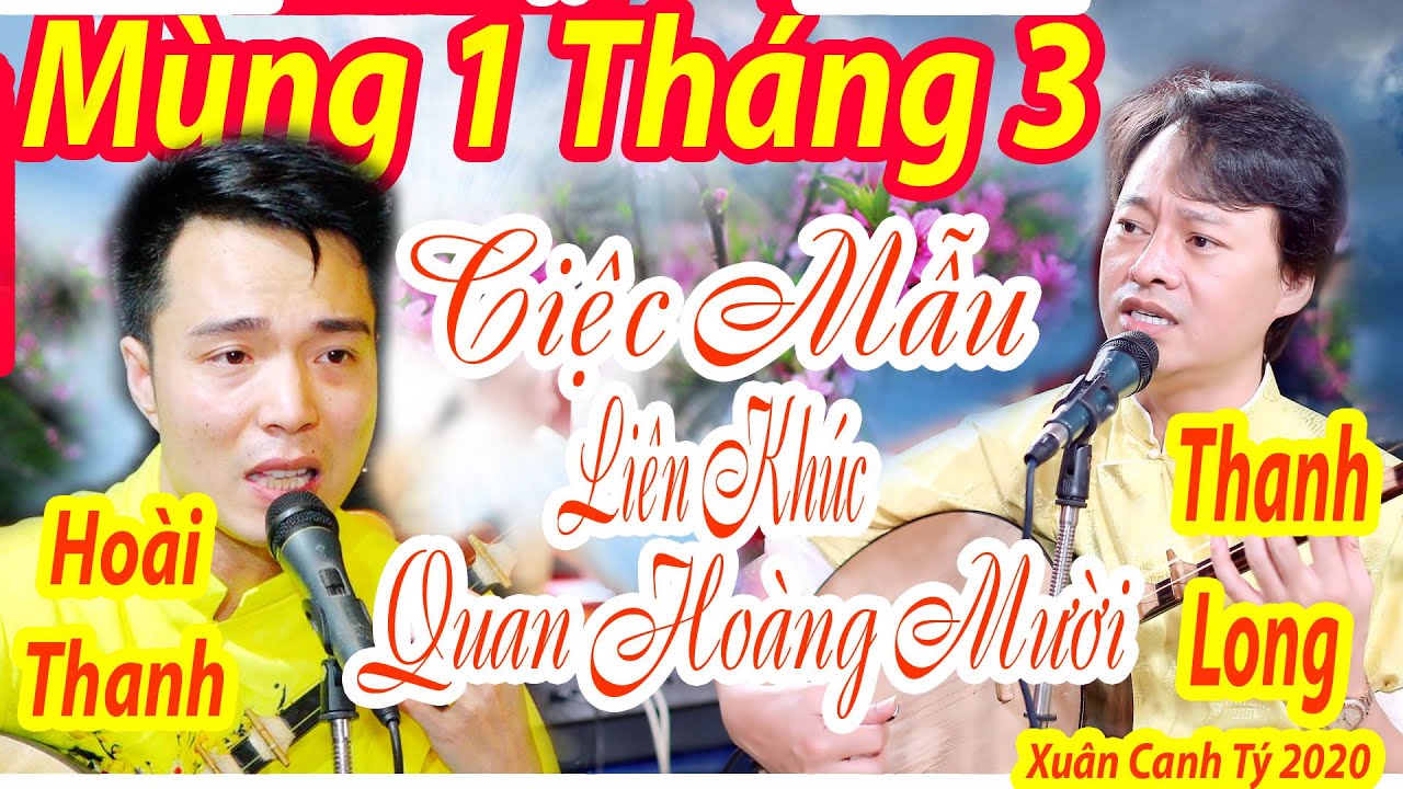 MÙNG 1 THÁNG 3 Tiệc Thánh Mẫu - LIÊN KHÚC QUAN HOÀNG MƯỜI - Độc Ca Hay Nhất THANH LONG - HOÀI THANH