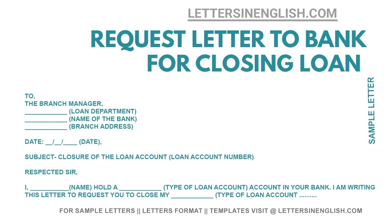 Letter to Bank for Closing Loan Account - Application to Close Loan Account | Letters in English