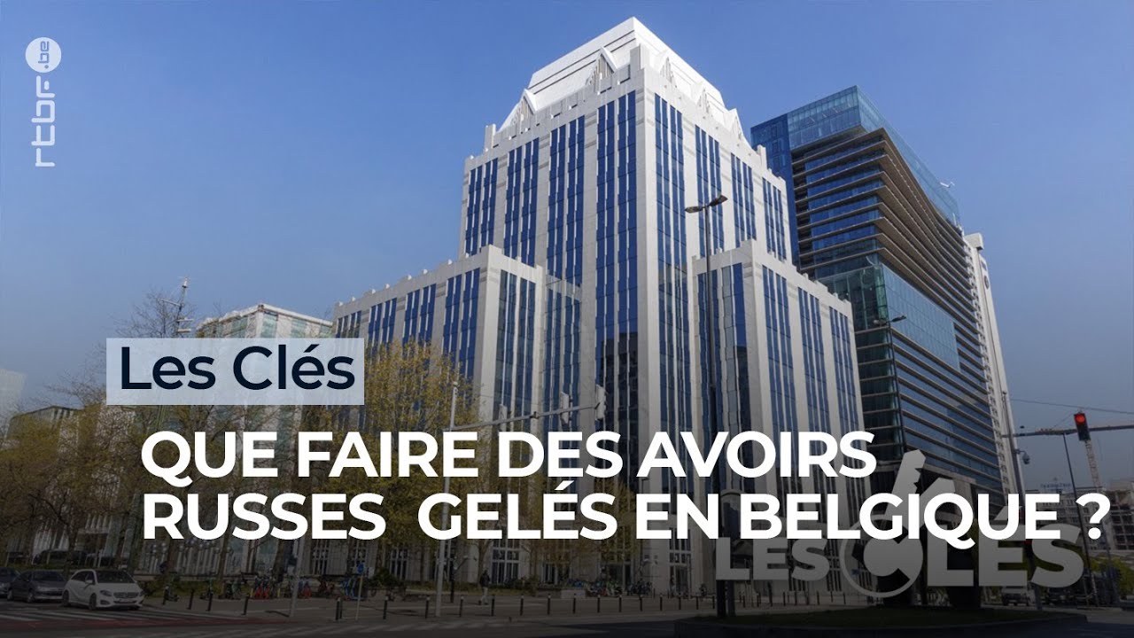Pourquoi la Belgique s’oppose à l’utilisation des avoirs russes gelés ? - Podcast 