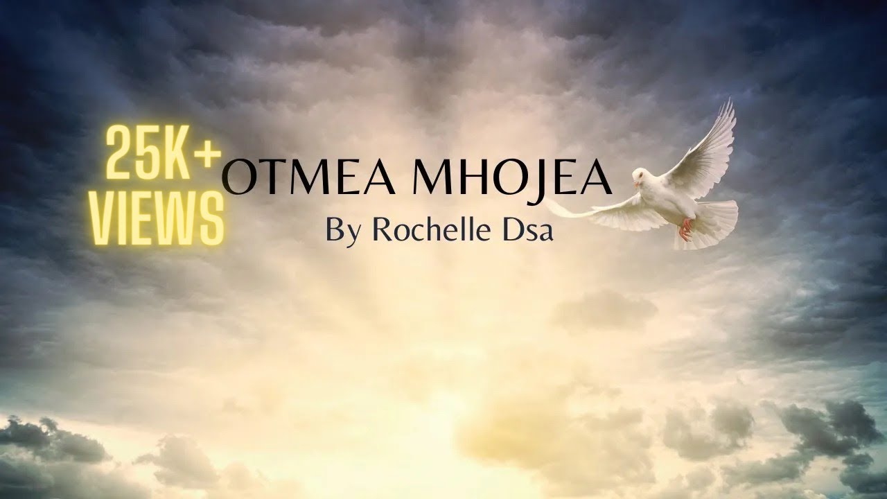 Otmea Mhojea Gaion Kor | Konkani Devotional Hymn | Rochelle Dsa