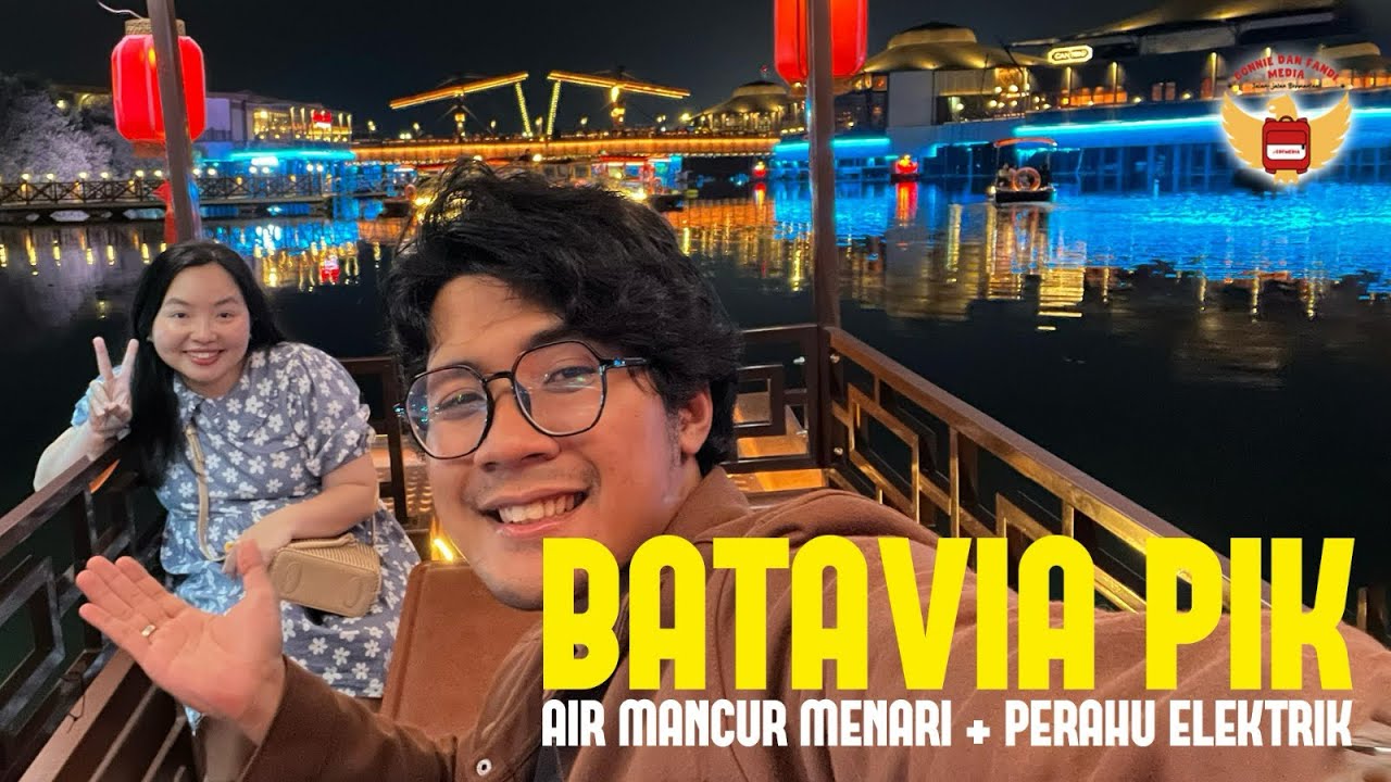 Ngedate Seru di Batavia PIK! Air Mancur Menari, Perahu Elektrik & Jajanan Enak