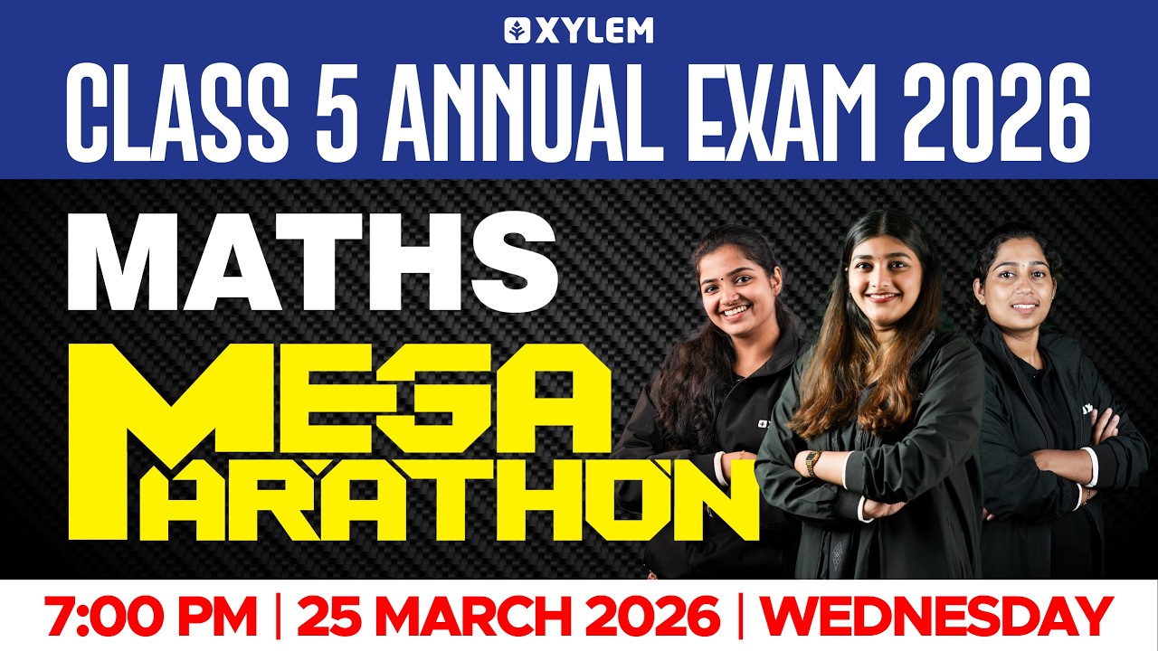 Class 5 Maths Annual Exam 2026 | Mega Marathon | Xylem Class 5