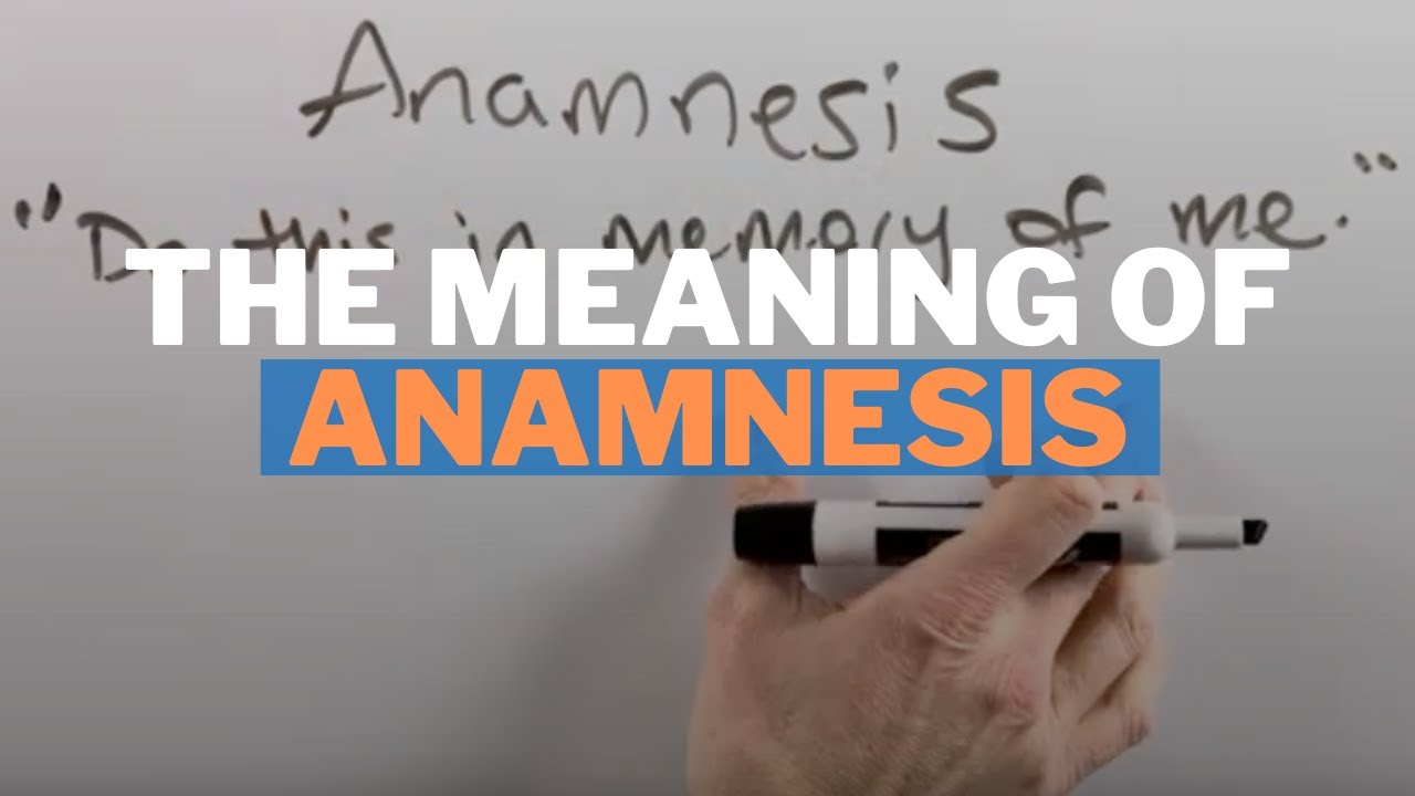 The Meaning of Anamnesis in the Catholic Church
