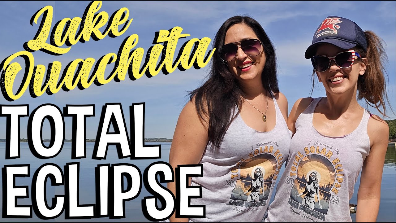 Camping on an Island in Lake Ouchita, Arkansas for the Total Eclipse With Gina Nice and Gina Spice