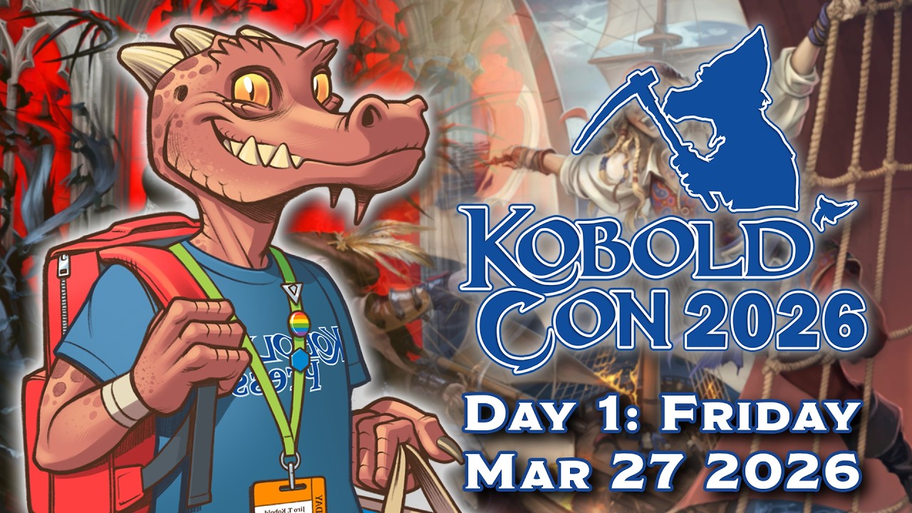 Kobold Con 2026 - Day 1 | March 27, 2026