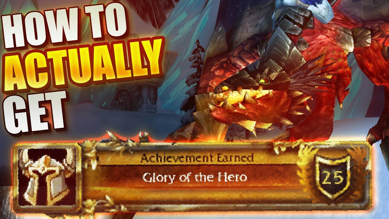 How to Actually get Glory of the Hero (Red Proto Drake Guide) Wotlk