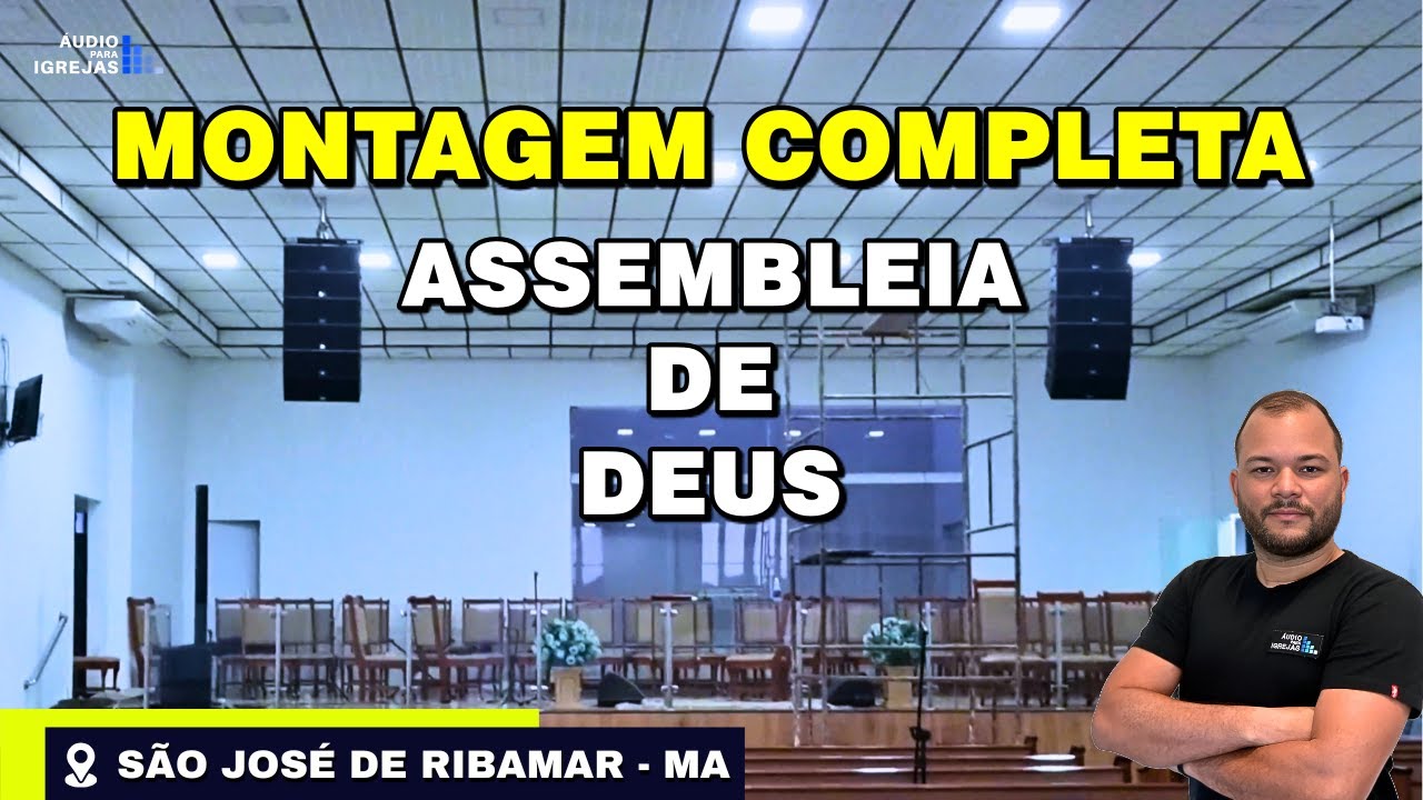 MONTAGEM COMPLETA | ASSEMBLEIA DE DEUS / SÃO JOSÉ DE RIBAMAR - MA