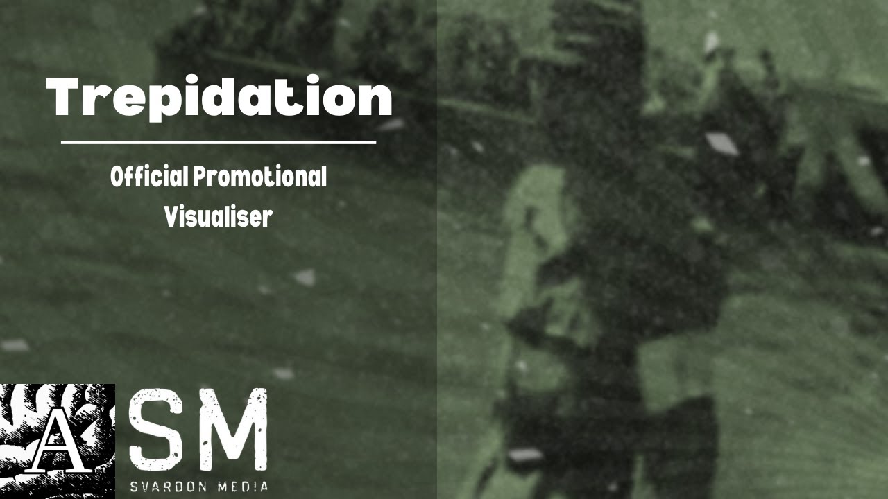 Trepidation | Official Promo Visualiser