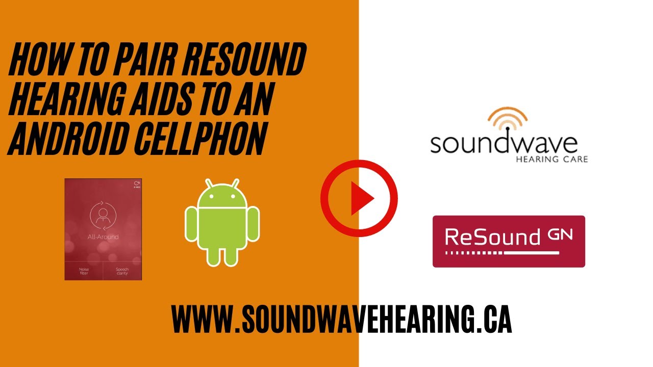 How to Pair ReSound Hearing Aids to an Android Cellphone - Soundwave Hearing Care 🔋 🦻 👂