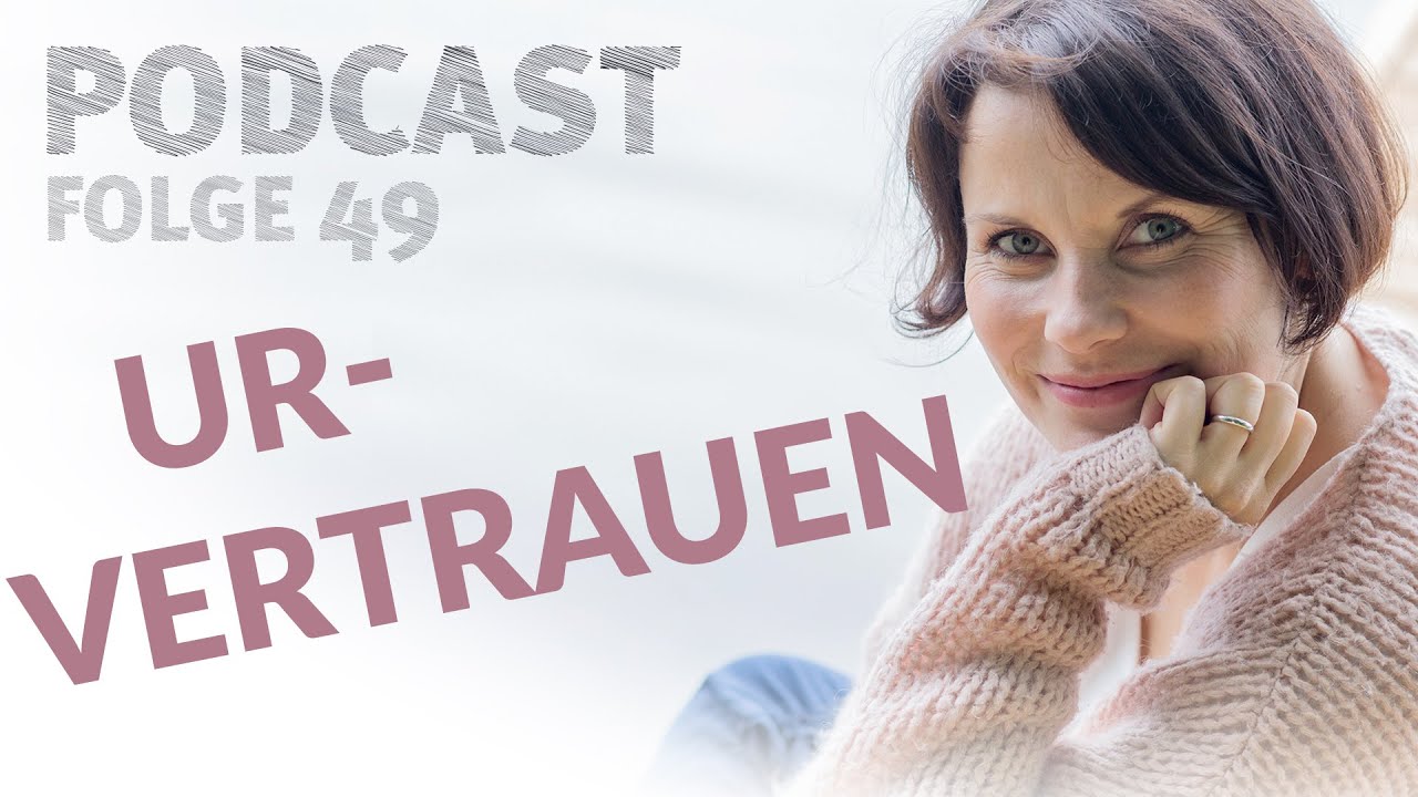 049 - Wie du das URVERTRAUEN deines Kindes stärken kannst