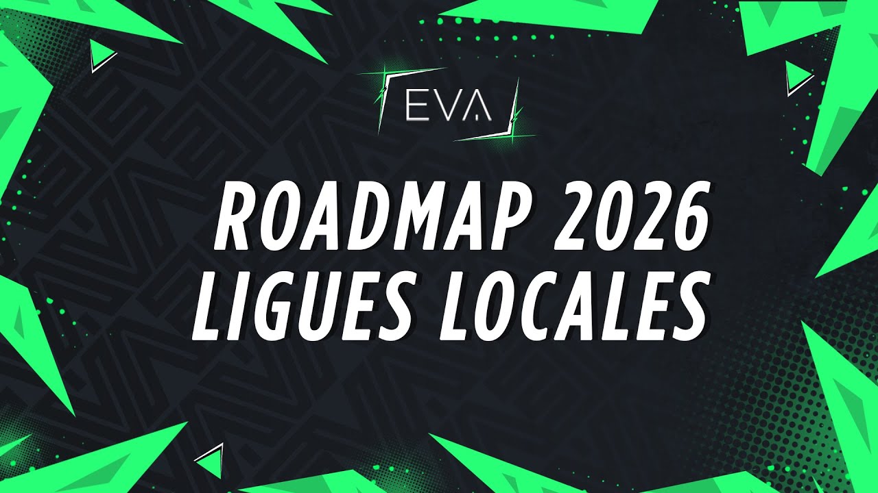 [FR] EVA : ROADMAP LIGUES LOCALES 2026 🏆
