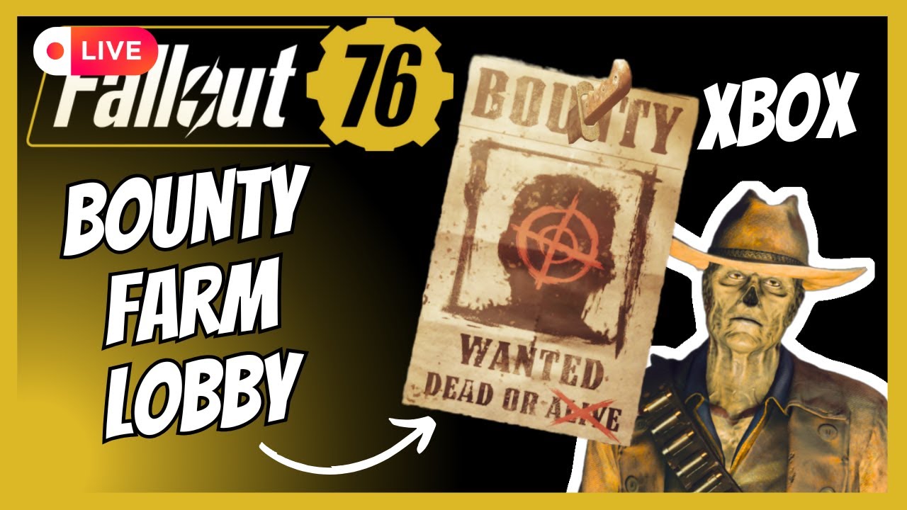 Bounty WANTED Poster Farm Spamming The Lobby on XBOX | Fallout 76 LIVE