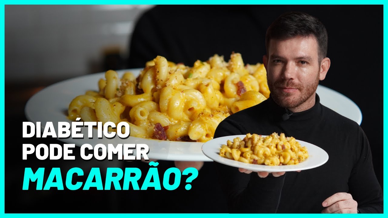 DIAB&Eacute;TICO PODE COMER MACARR&Atilde;O? | Tom Bueno