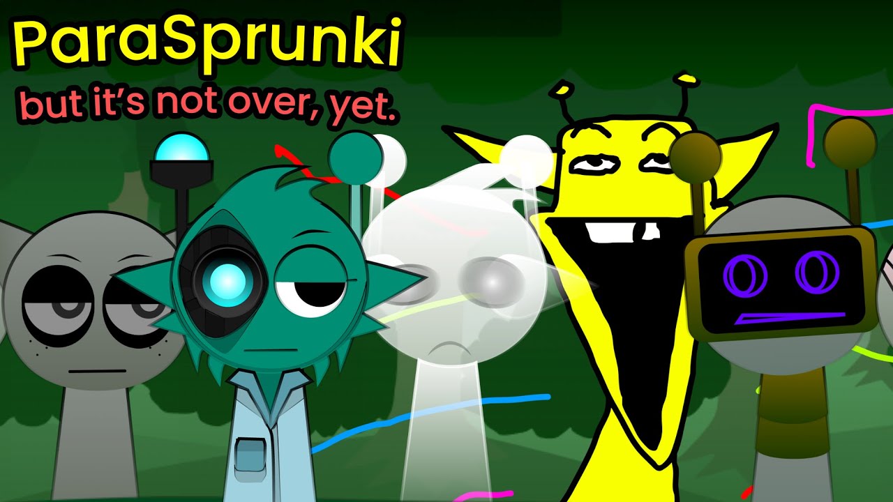 ParaSprunki 15.0 Part 2, but it's not over, yet.