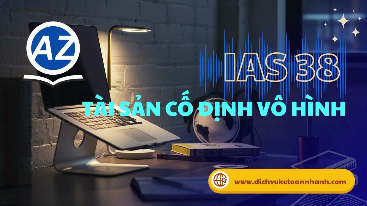IAS 38 – Tài sản vô hình (Intangible Assets) | Chuẩn mực kế toán quốc tế