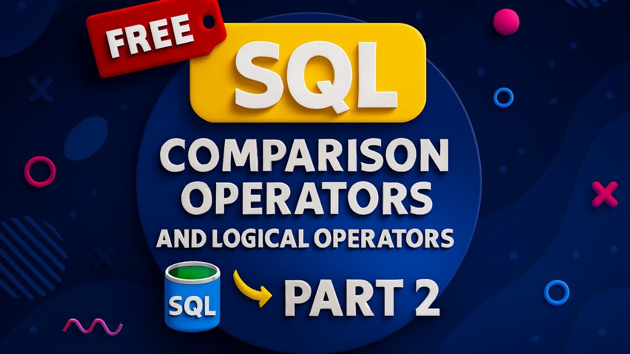 SQL Operators Explained | Comparison & Logical Operators
