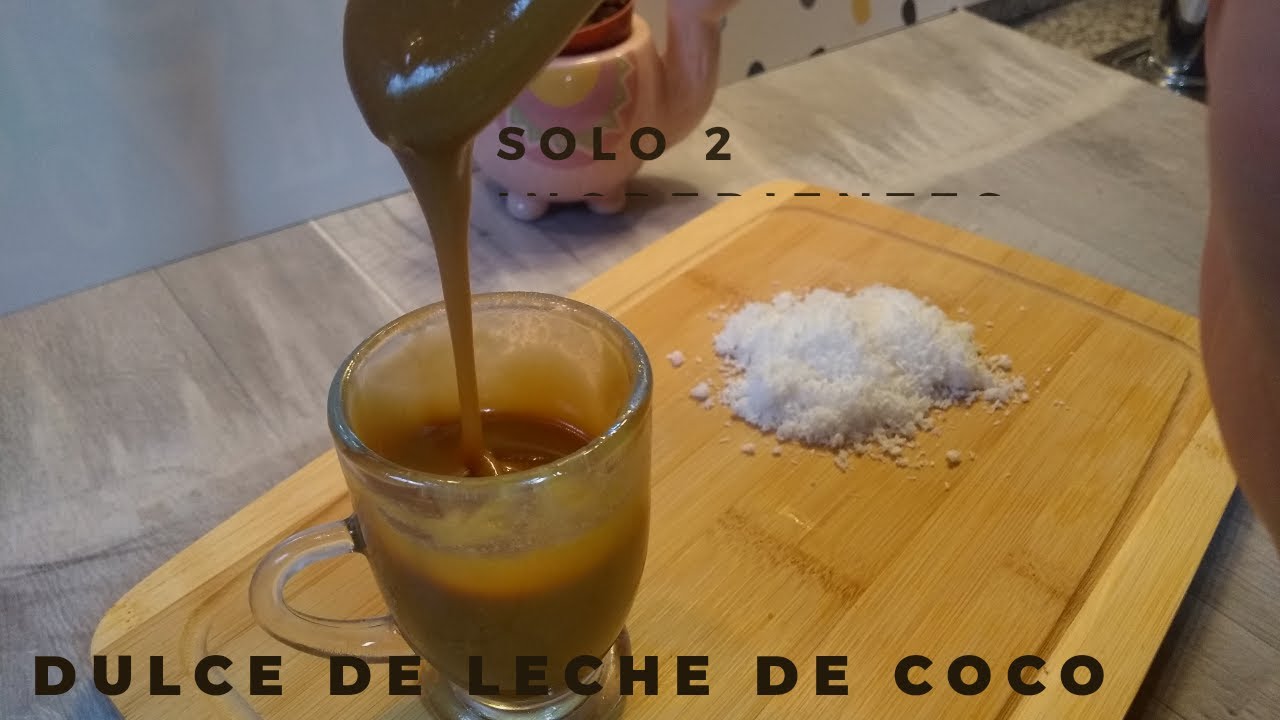 DULCE DE LECHE VEGANO - MANJAR DE COCO- 2 INGREDIENTES