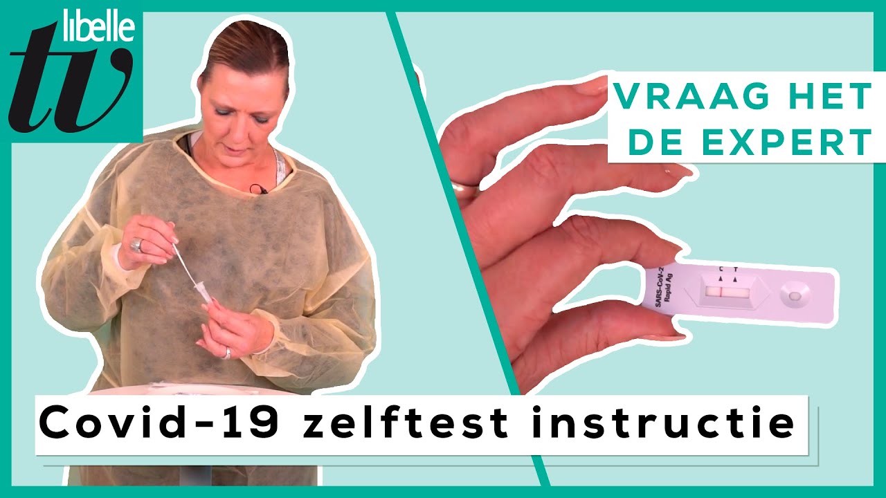 Covid-19 zelftest: zo voer je het stap voor stap uit - Libelle