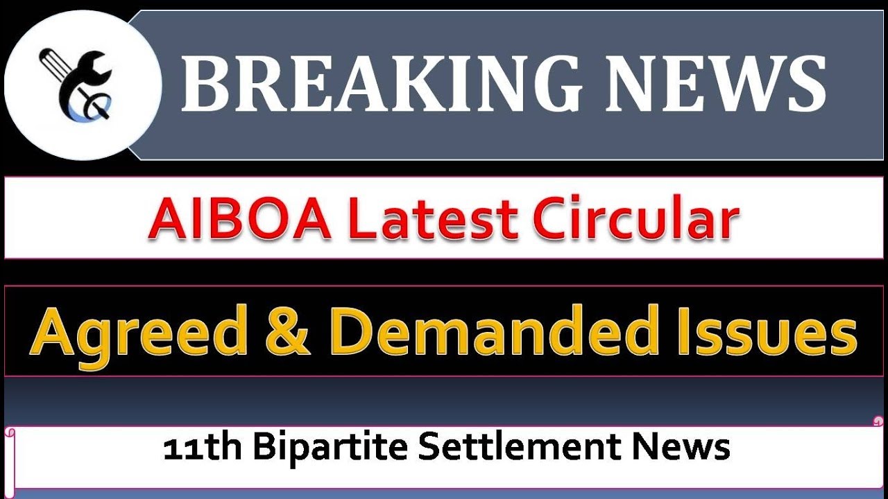 AIBOA LATEST CIRCULAR || AGREED ISSUES IN WAGE TALK WITH IBA ||