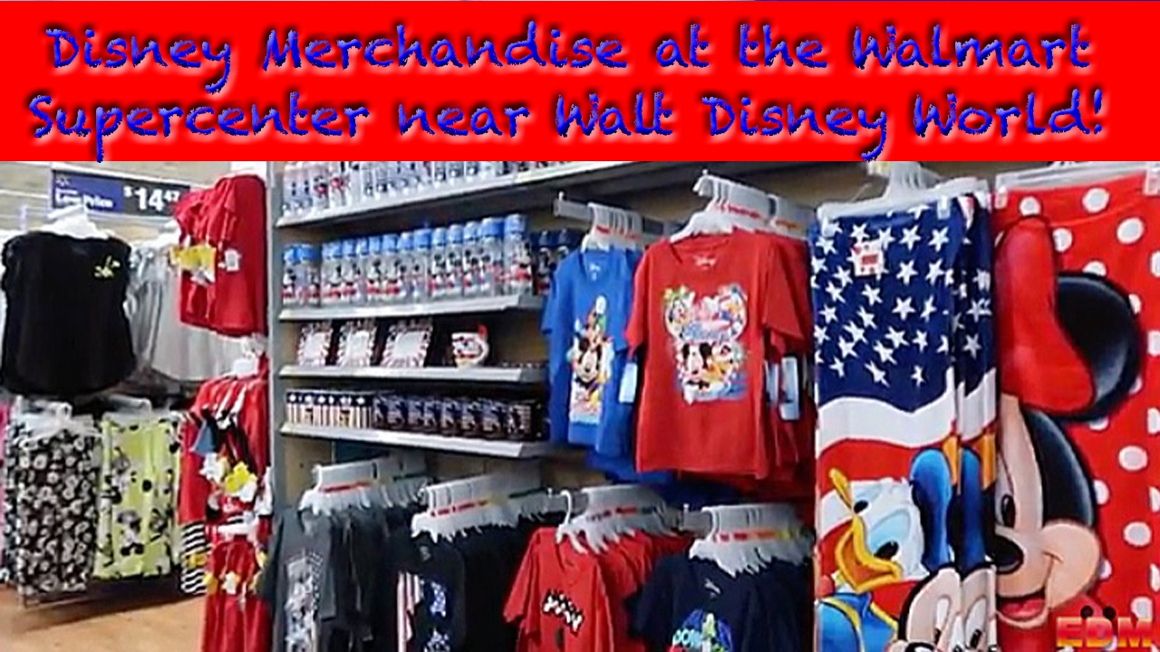 Disney Merchandise at the Walmart Supercenter near Walt Disney World!