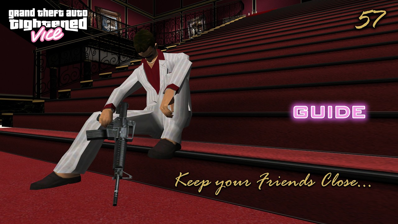 GTA Tightened Vice Mod Guide | Keep Your Friends Close... #57