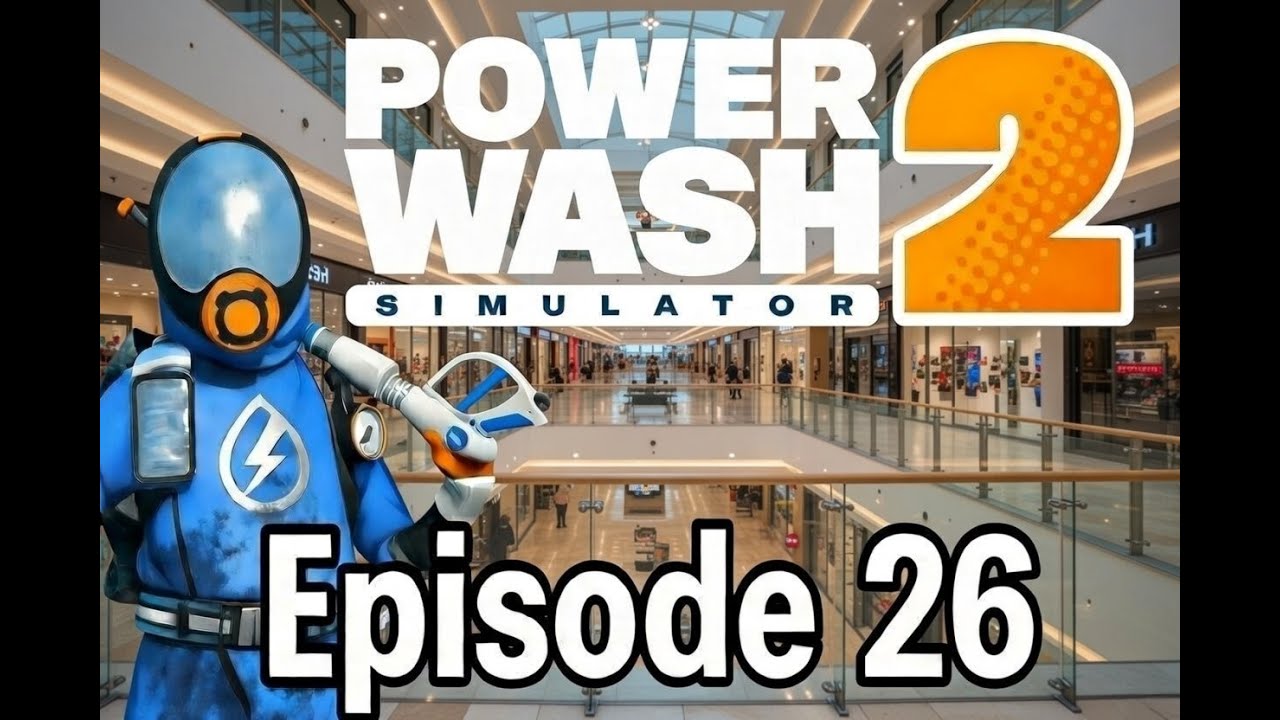 PowerWash Simulator 2 - Cleaning Little Bit of Everything - Episode 26