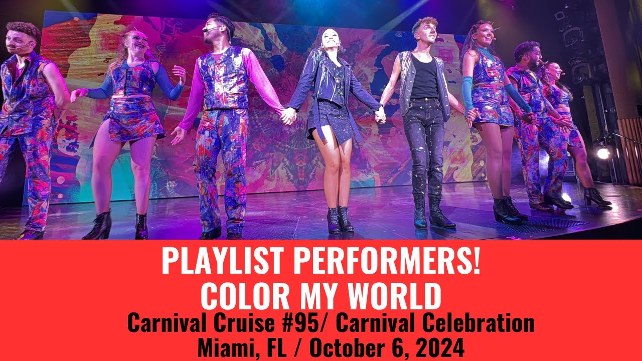 PLAYLIST PERFORMERS | COLOR MY WORLD | Carnival Celebration, October 6, 2024
