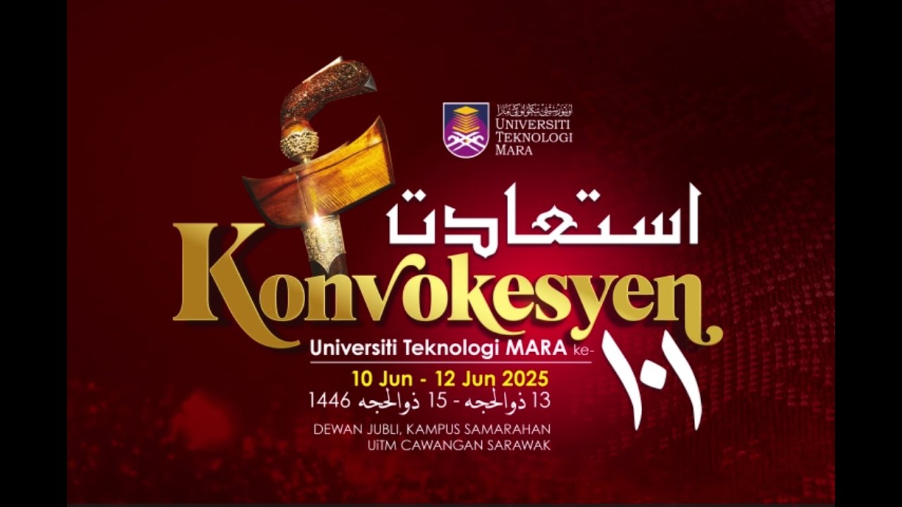 ISTIADAT KONVOKESYEN UNIVERSITI TEKNOLOGI MARA CAWANGAN SARAWAK KE-101
