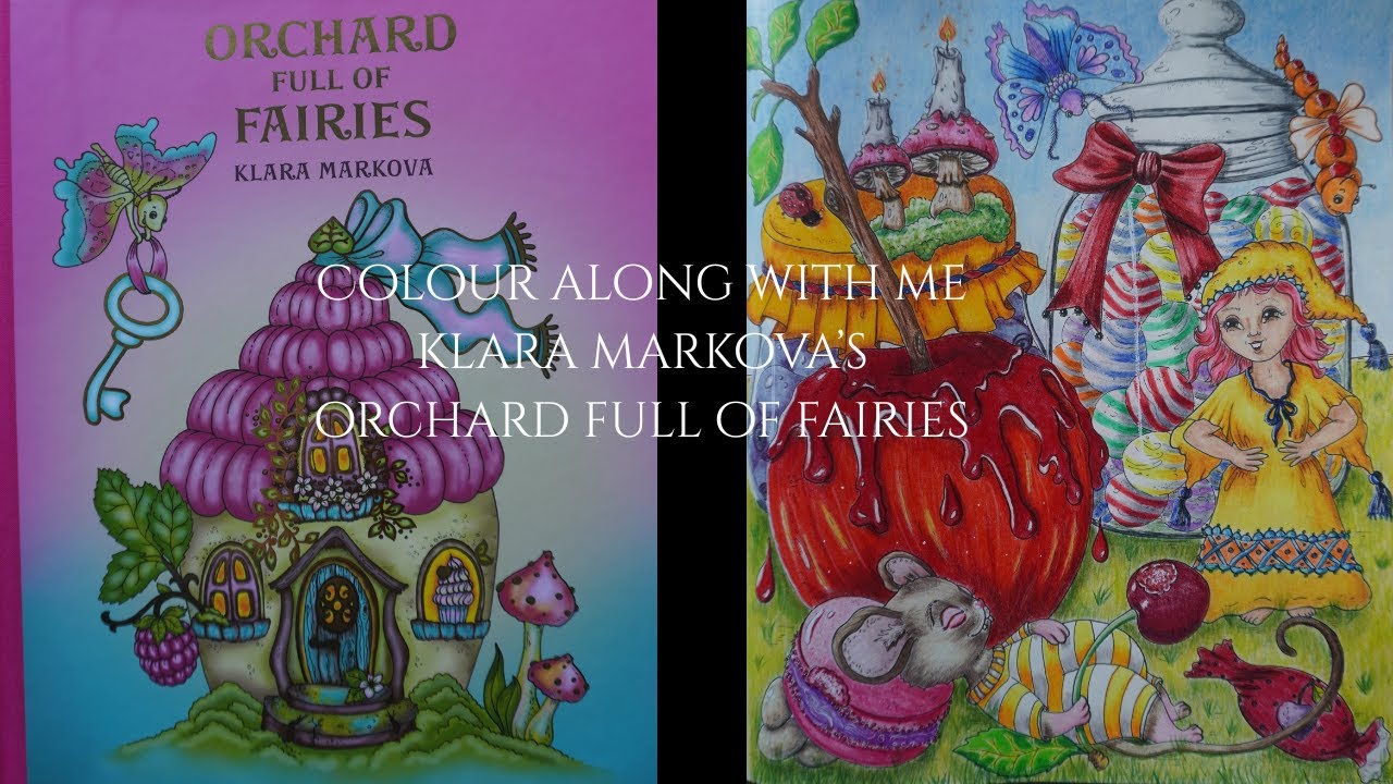 Colour Along With Me, Klara Markova's Orchard Full of Fairies, using Prismacolor.