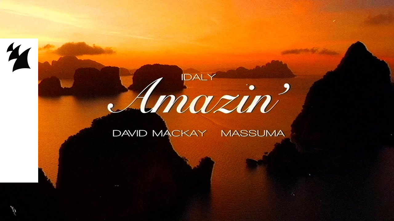 David Mackay, Massuma (UK), Idaly - Amazin' (Official Visualizer)
