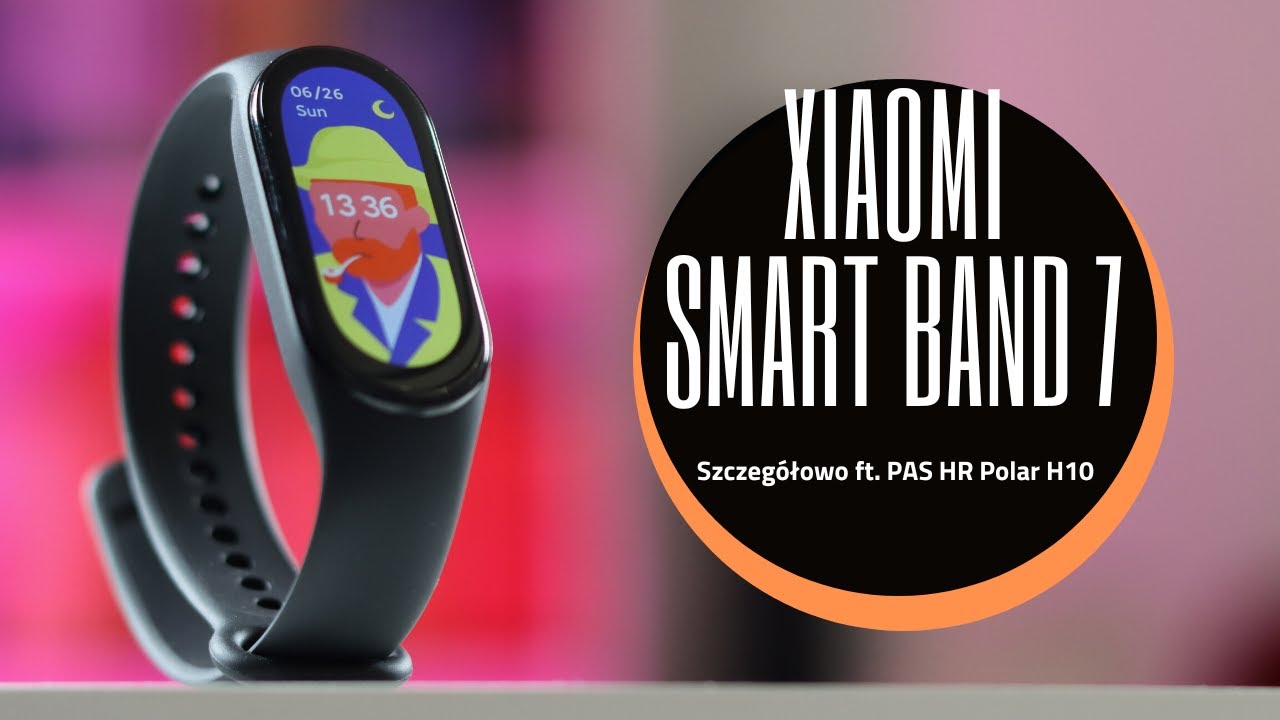 Xiaomi Smart (Mi) Band 7 &ndash; To musisz koniecznie wiedzieć!* 🛑