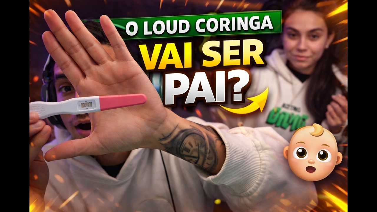 O LOUD CORINGA VAI SER PAI!😱