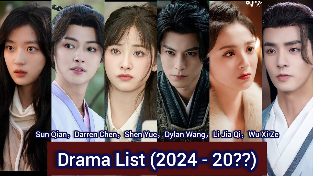 Shen Yue，Dylan Wang，Darren Chen，Wu Xi Ze，Li Jia Qi，Sun Qian | Drama List (2025 - 20??) |