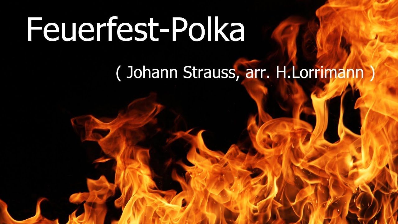 Feuerfest Polka (by Josef Strauss, arr. Howard Lorriman)