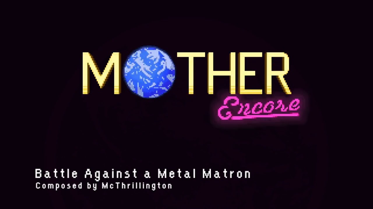 Battle Against a Metal Matron - MOTHER Encore OST EXTENDED