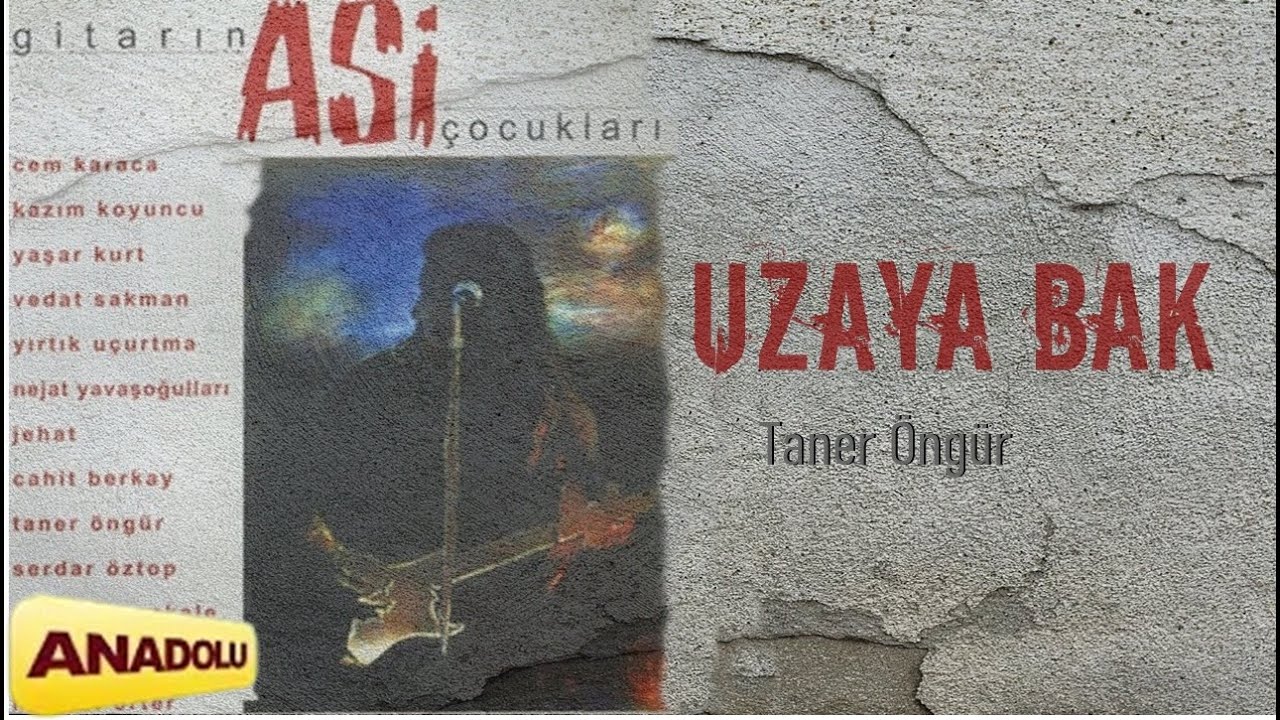 Uzaya Bak |Gitarın Asi Çocukları [Taner Öngür] | 2013 © Anadolu Müzik Yapım