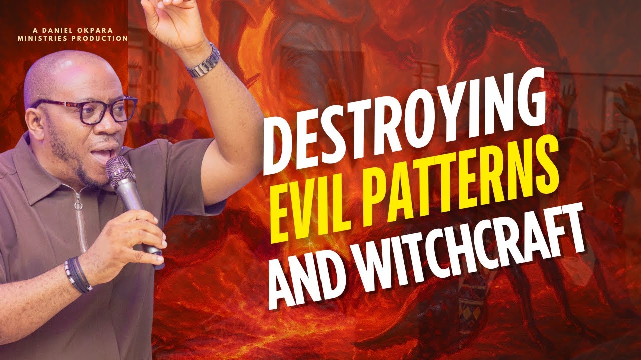 DESTROYING EVIL PATTERNS AND WITCHCRAFT
